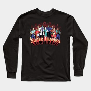 Super Thanks Long Sleeve T-Shirt